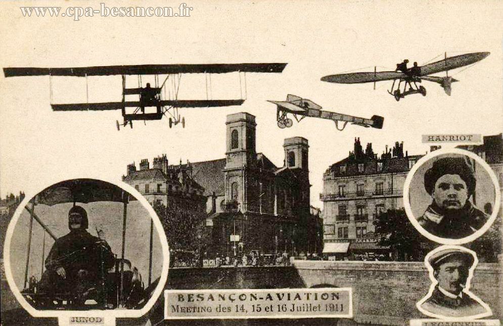 BESANÇON-AVIATION - MEETING des 14, 15 et 16Juillet 1911